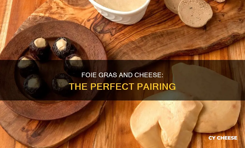 what cheese goes with foie gras