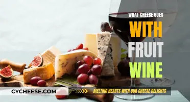 Cheese and Fruit Wine: Perfect Pairing Recommendations