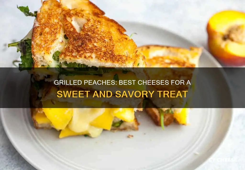 what cheese goes with grilled peaches