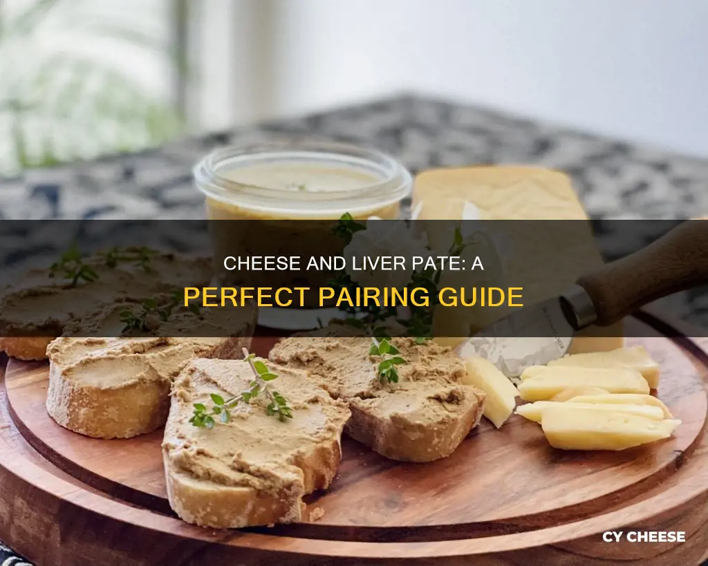 what cheese goes with liver pate