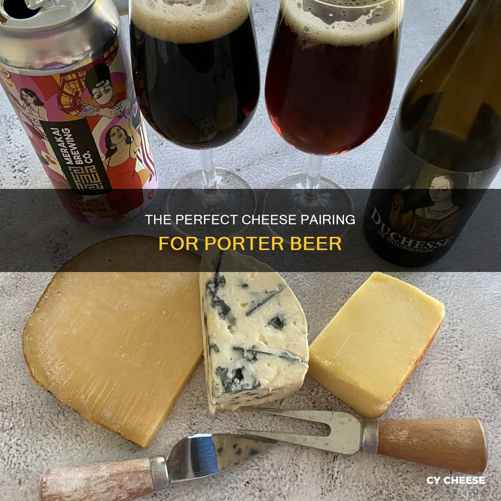 what cheese goes with porter beer