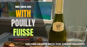 The Perfect Cheese Pairing for Pouilly-Fuisse Wine