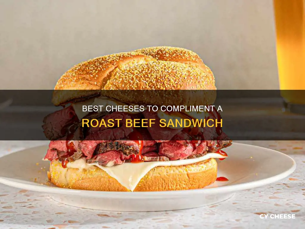 what cheese goes with roast beef sandwich