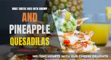 Cheese, Shrimp, and Pineapple Quesadillas: The Perfect Melty Combo