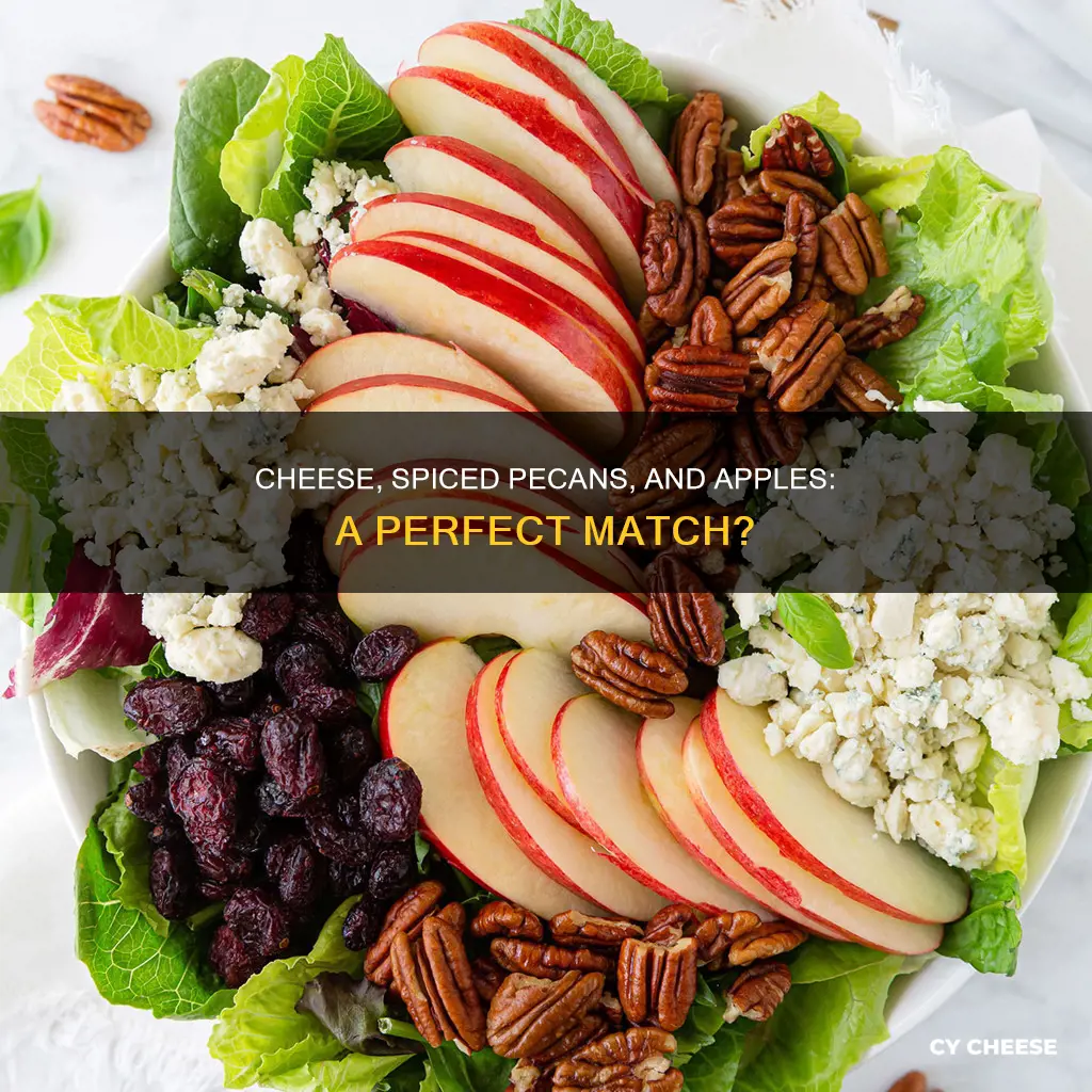 what cheese goes with spiced pecans and apples