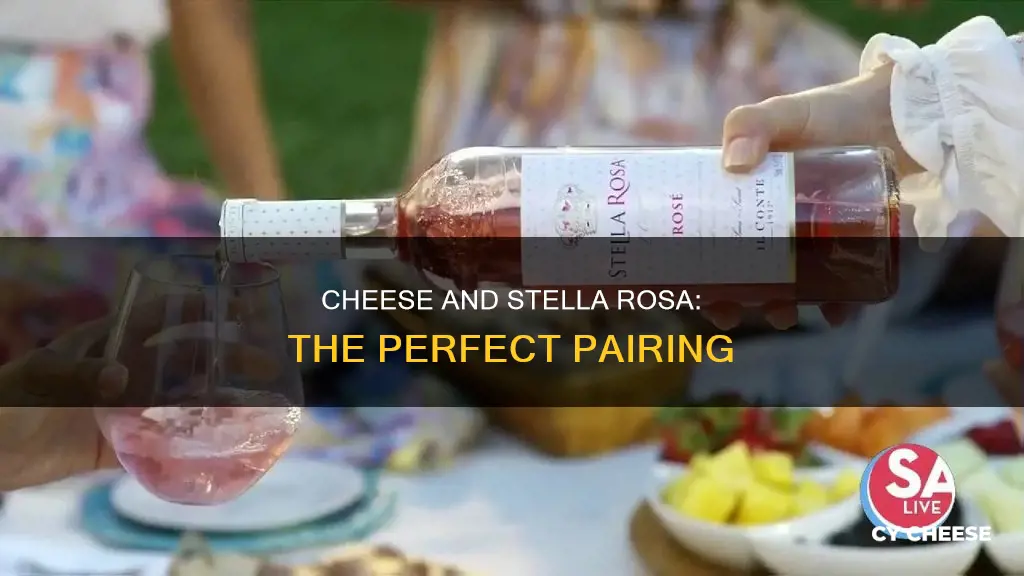 what cheese goes with stella rosa