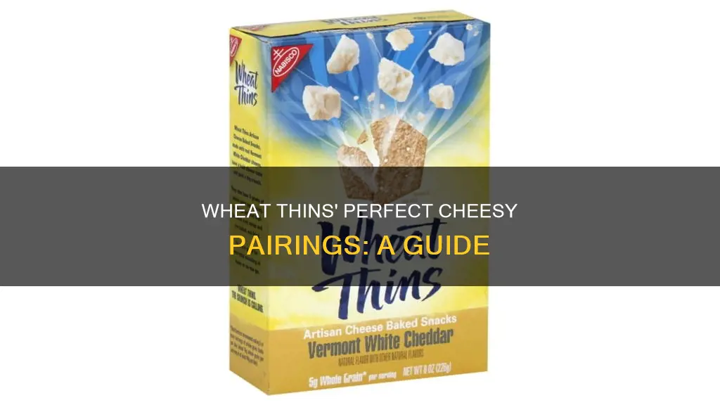 what cheese goes with wheat thins