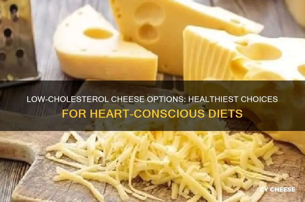 what cheese has least cholesterol