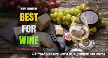 Cheese and Wine: The Perfect Pairing