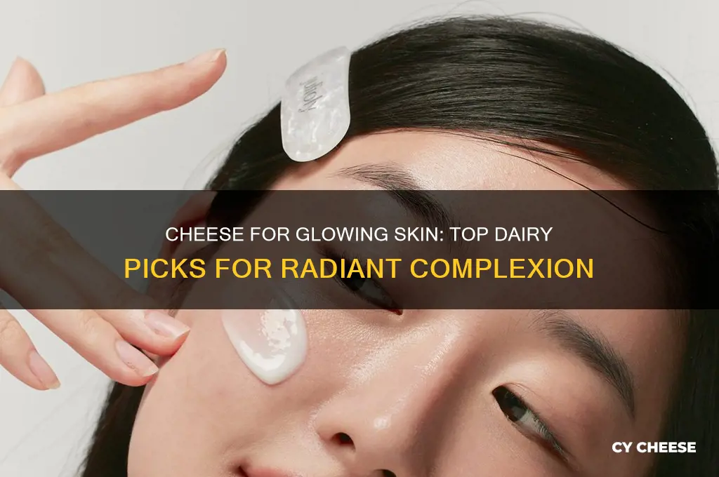 what cheese is good for your skin