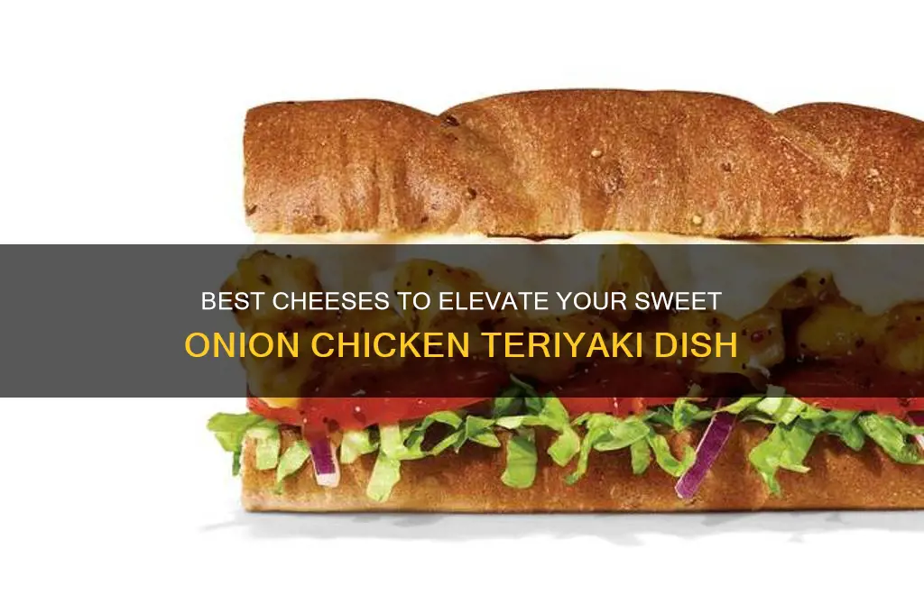 what cheese is good on sweet onion chicken teriyaki