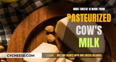 The Many Cheeses Made from Pasteurized Cow's Milk