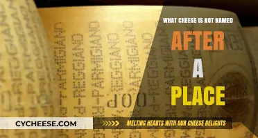 Cheese Names Unveiled: Surprising Varieties Not Tied to Places