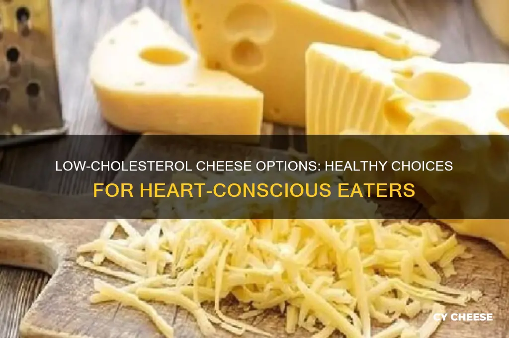 what cheese is ok if you have high cholesterol