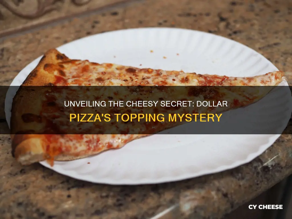 what cheese is on dollar pizza