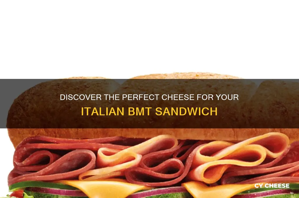 what cheese on italian bmt