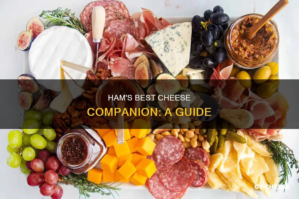 what cheese pairs best with ham
