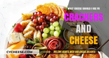 Cheese and Crackers: Which Cheeses Work Best?