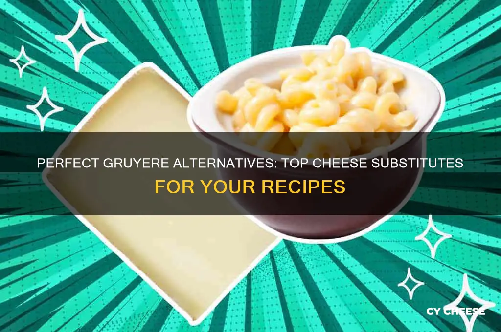 what cheese substitutes for gruyere