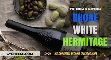 Perfect Pairings: Best Cheeses to Complement Rhône White Hermitage Wines