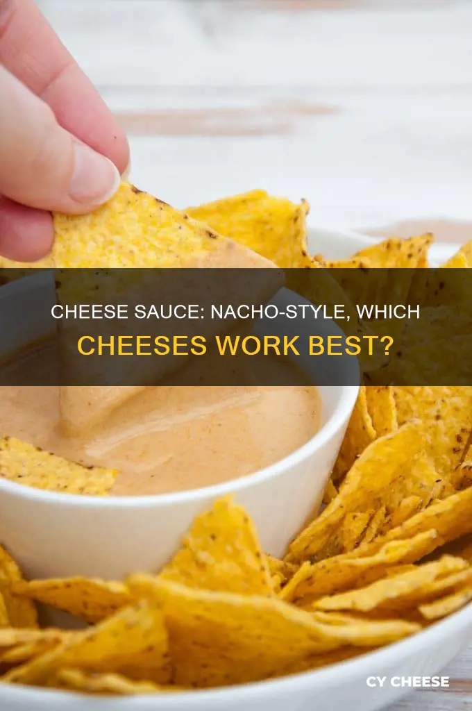 what cheese to use for nacho cheese sauce