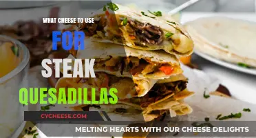 Cheese Choice for Steak Quesadillas: Melty, Stringy, Perfect