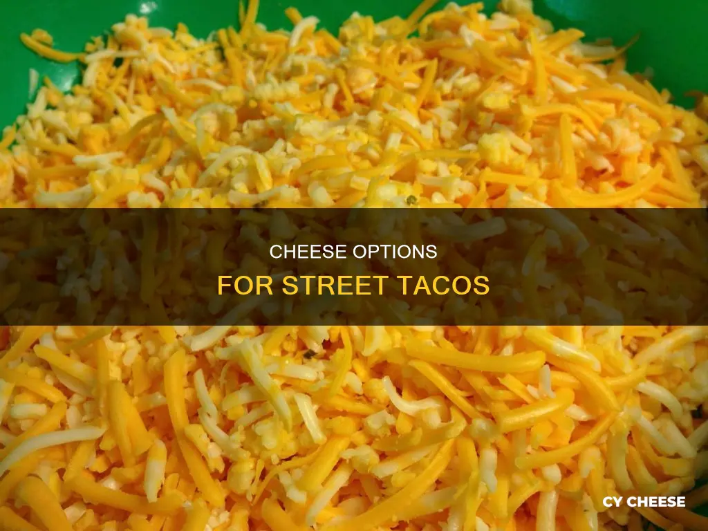 what cheese to use on street ta o