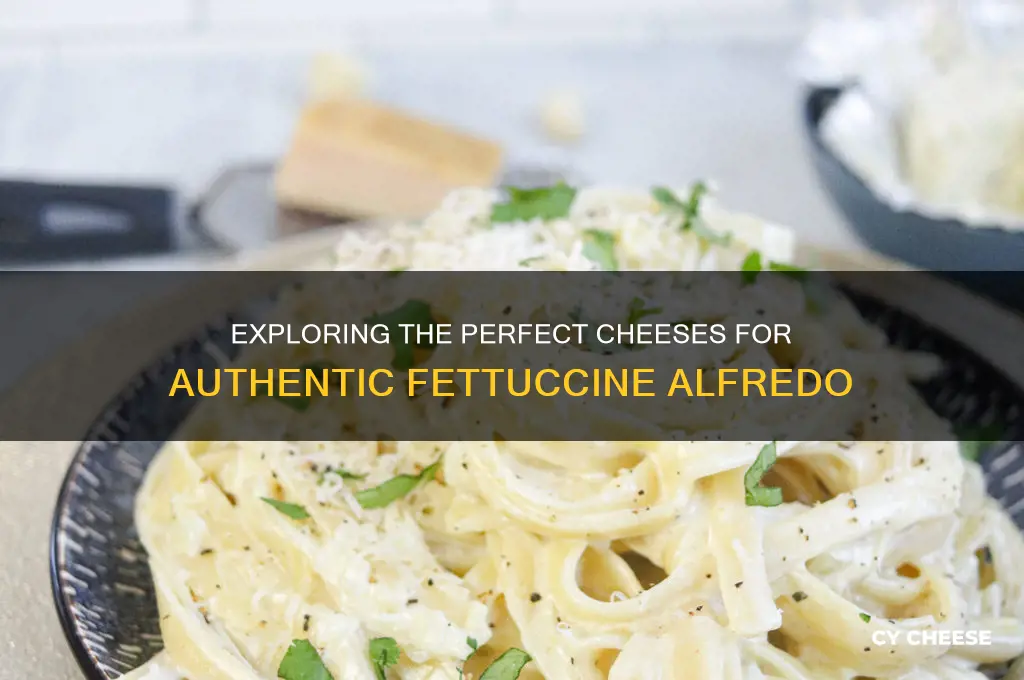 what cheeses are fettuccine alfredo
