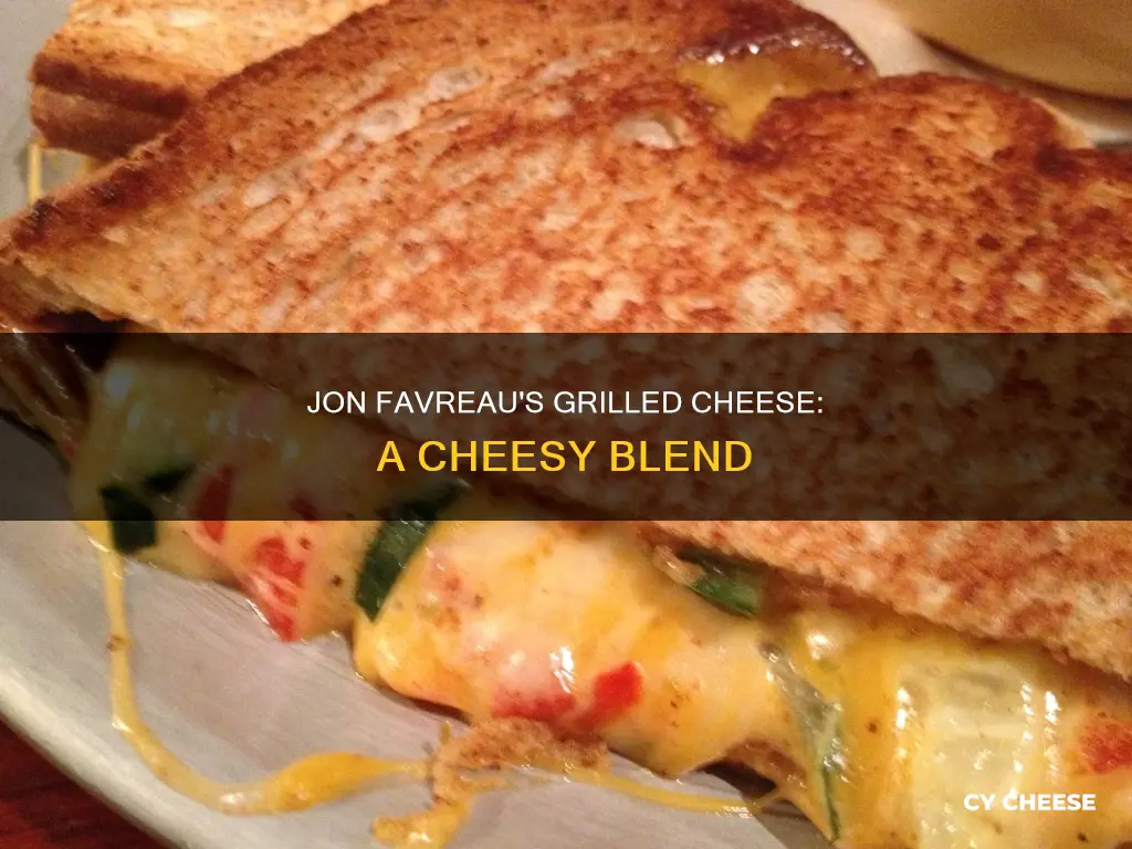 what cheeses did jon favreau use in the grilled cheese