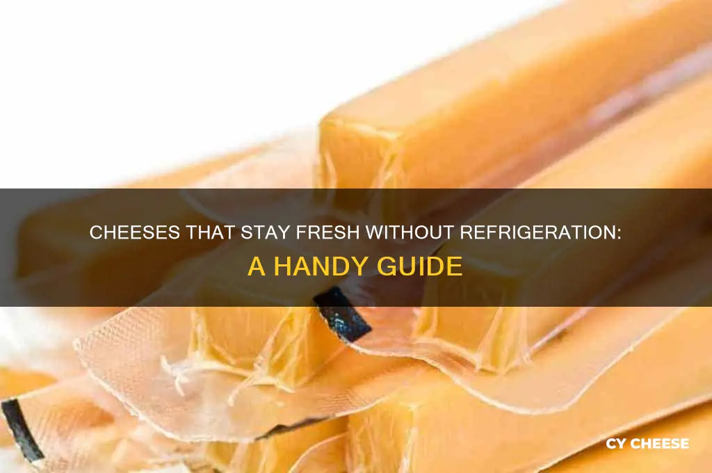 what cheeses do not have to be refrigerated