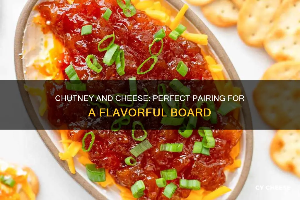 what chutney goes with cheese board