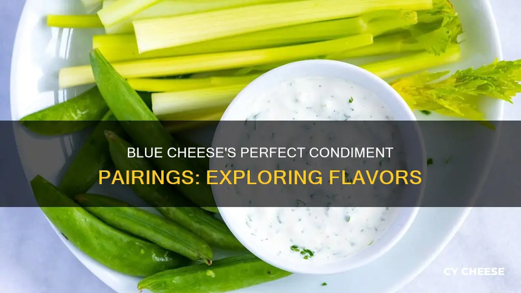 what condiment goes with blue cheese