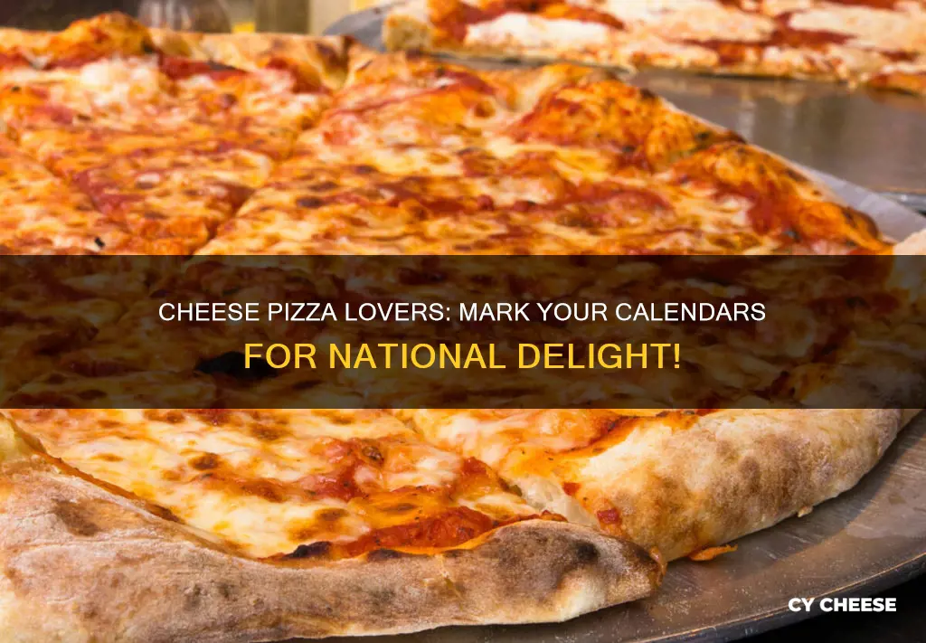 what day is national cheese pizza day