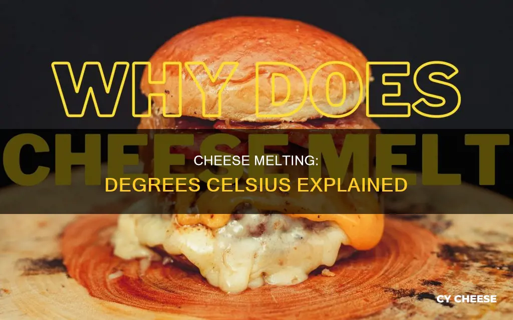 what degrees does cheese melt in celsius