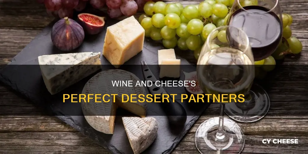 what dessert goes with wine and cheese