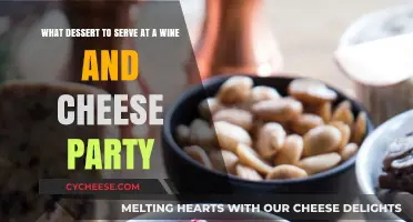 Cheese and Wine Party: Dessert Ideas to Impress