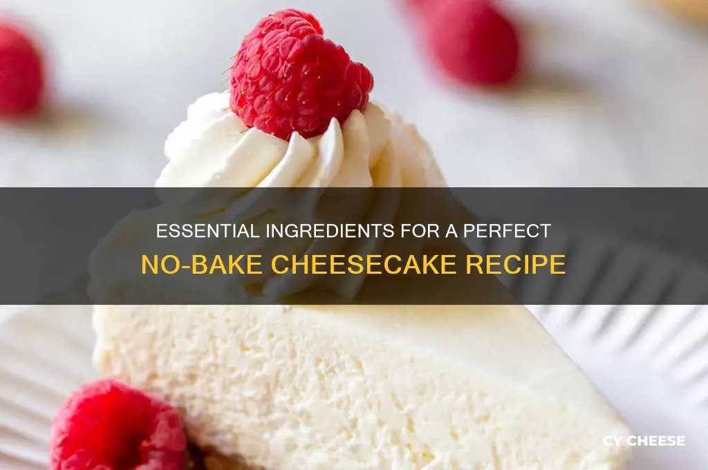what do i need for no bake cheese cake