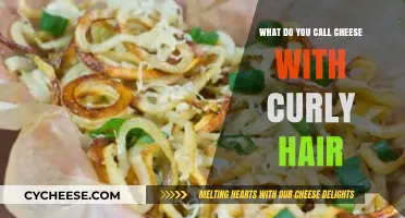 Curly-Haired Cheese: Unraveling the Name Behind the Unique Dairy Delight