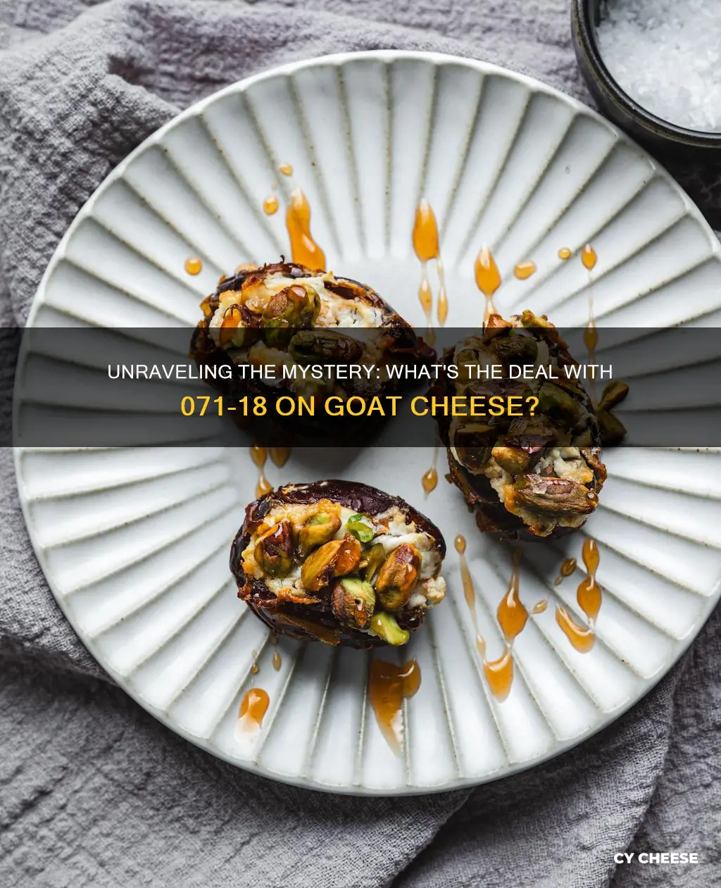 what does 071-18 mean on goat cheese