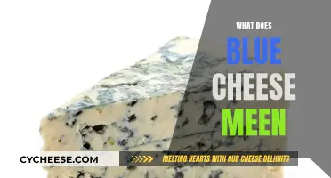 The True Blue Cheese: A Flavorful History