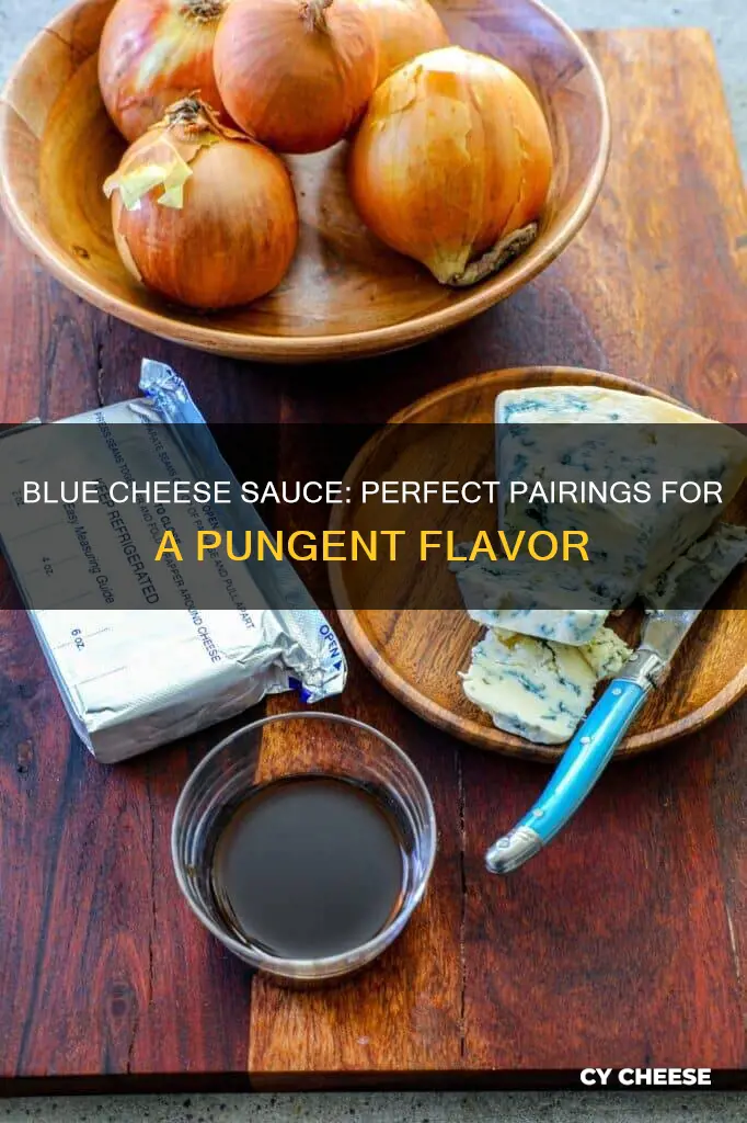 what does blue cheese sauce go with