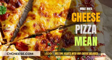 Decoding the Meaning of 'Cheese Pizza': A Tasty Journey