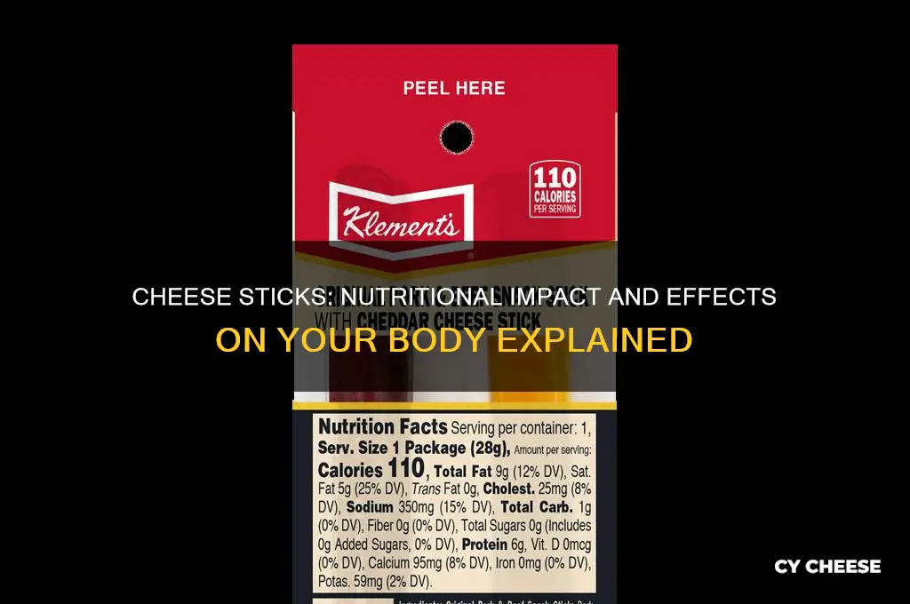 what does cheese sticks do to your body