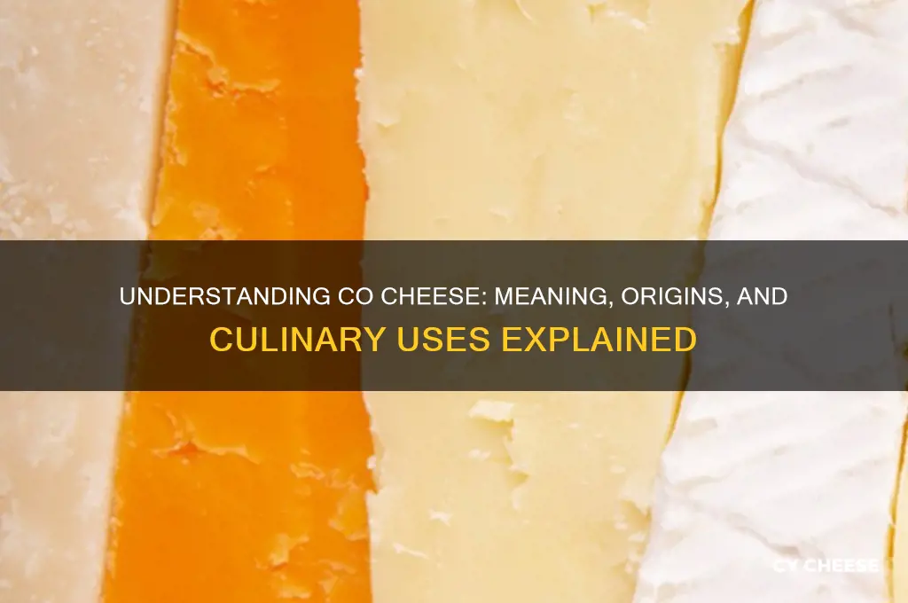 what does co cheese mean