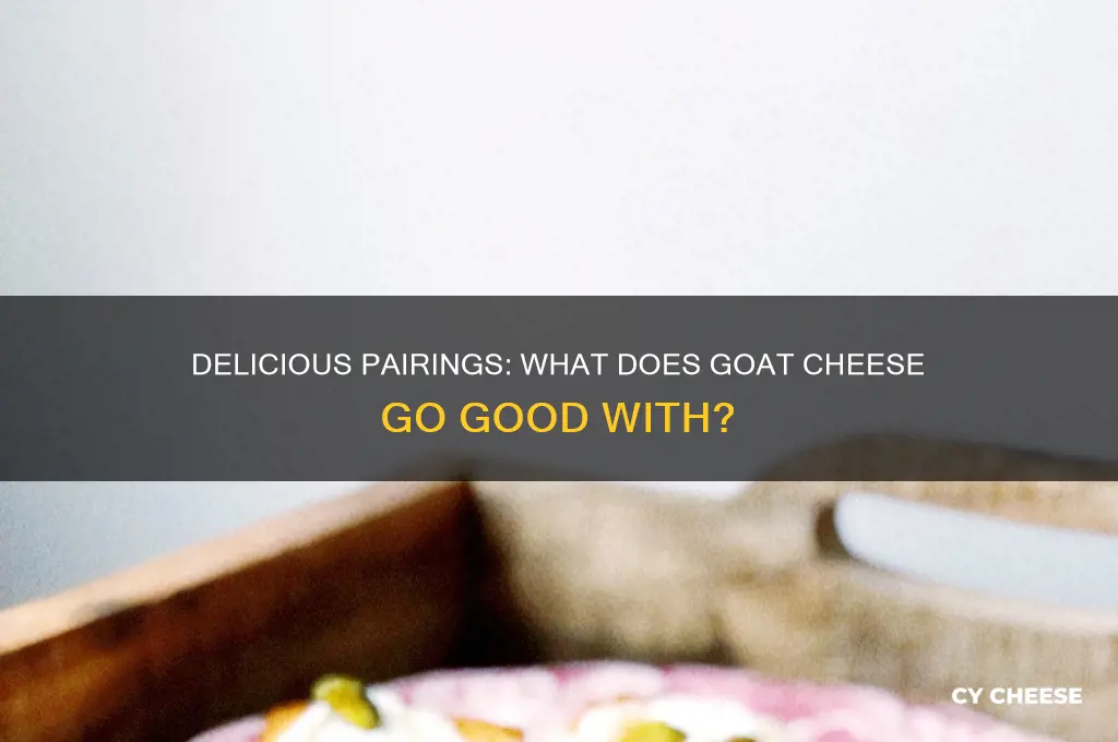 what does goat cheese go good with