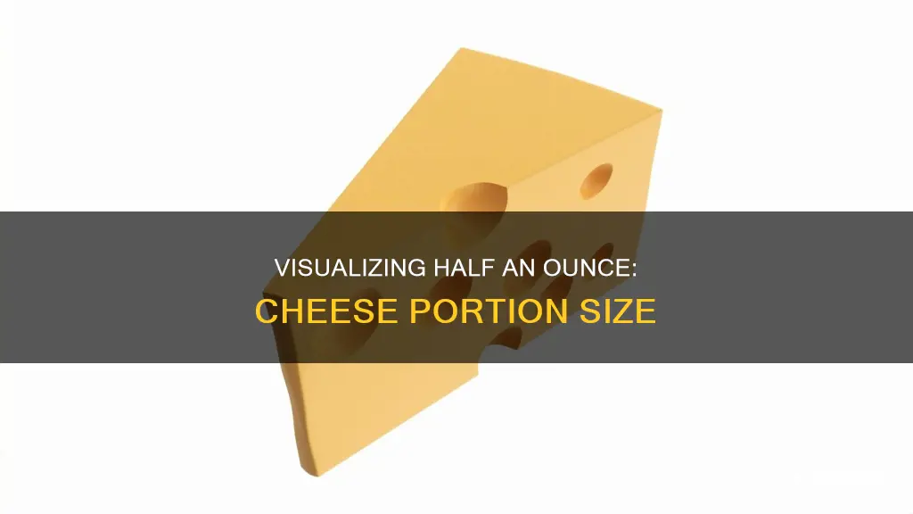 what does half an ounce of cheese look like