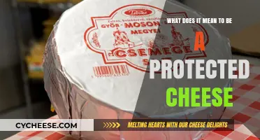 Protected Cheese: Understanding the Meaning Behind the Label