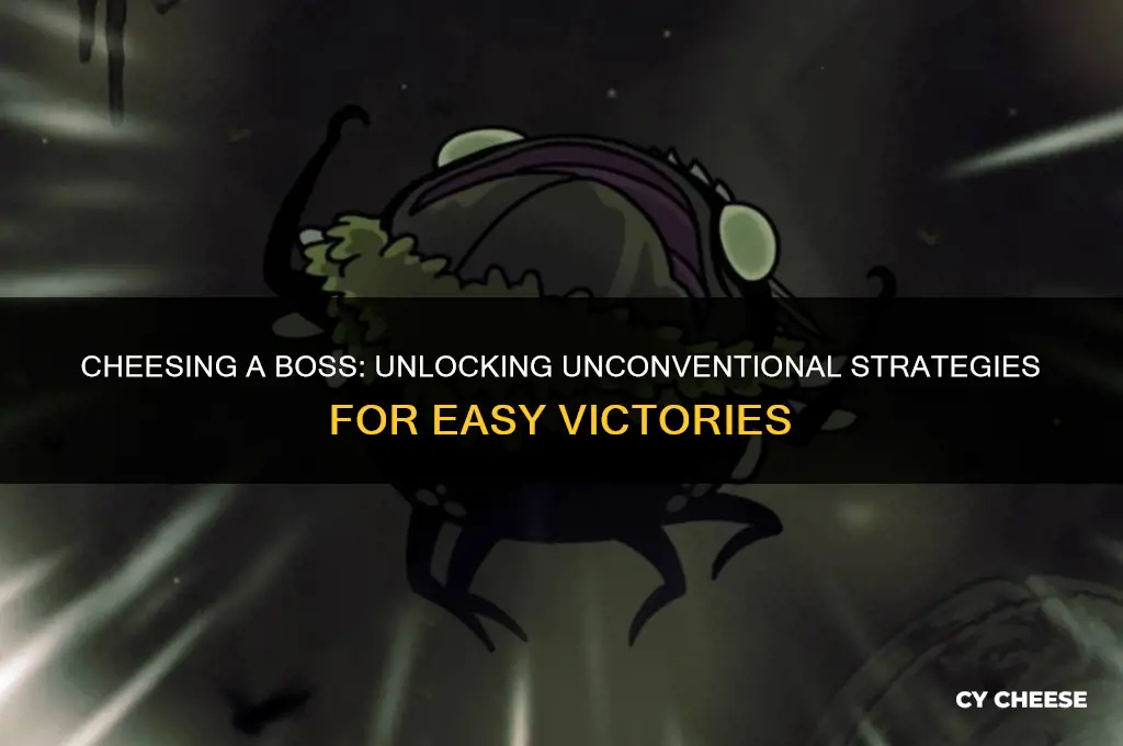 what does it mean to cheese a boss