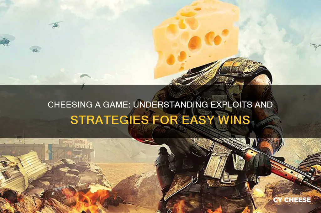 what does it mean to cheese a game