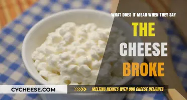 When the Cheese Broke: Decoding the Meaning Behind the Phrase